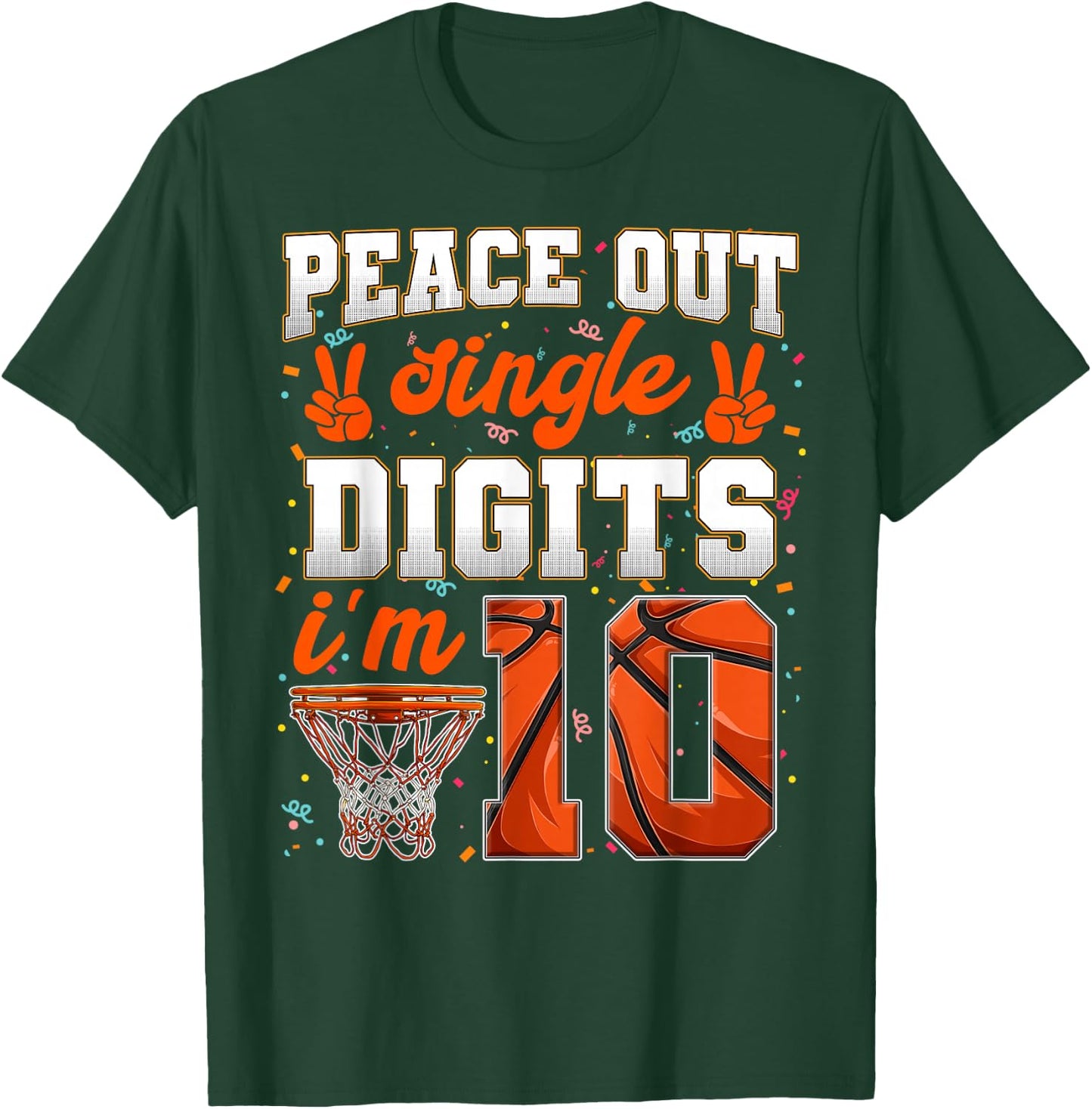 Peace Out Single Digits 10th Birthday 10 Year Old Basketball T-Shirt - T-Shirt | Forest