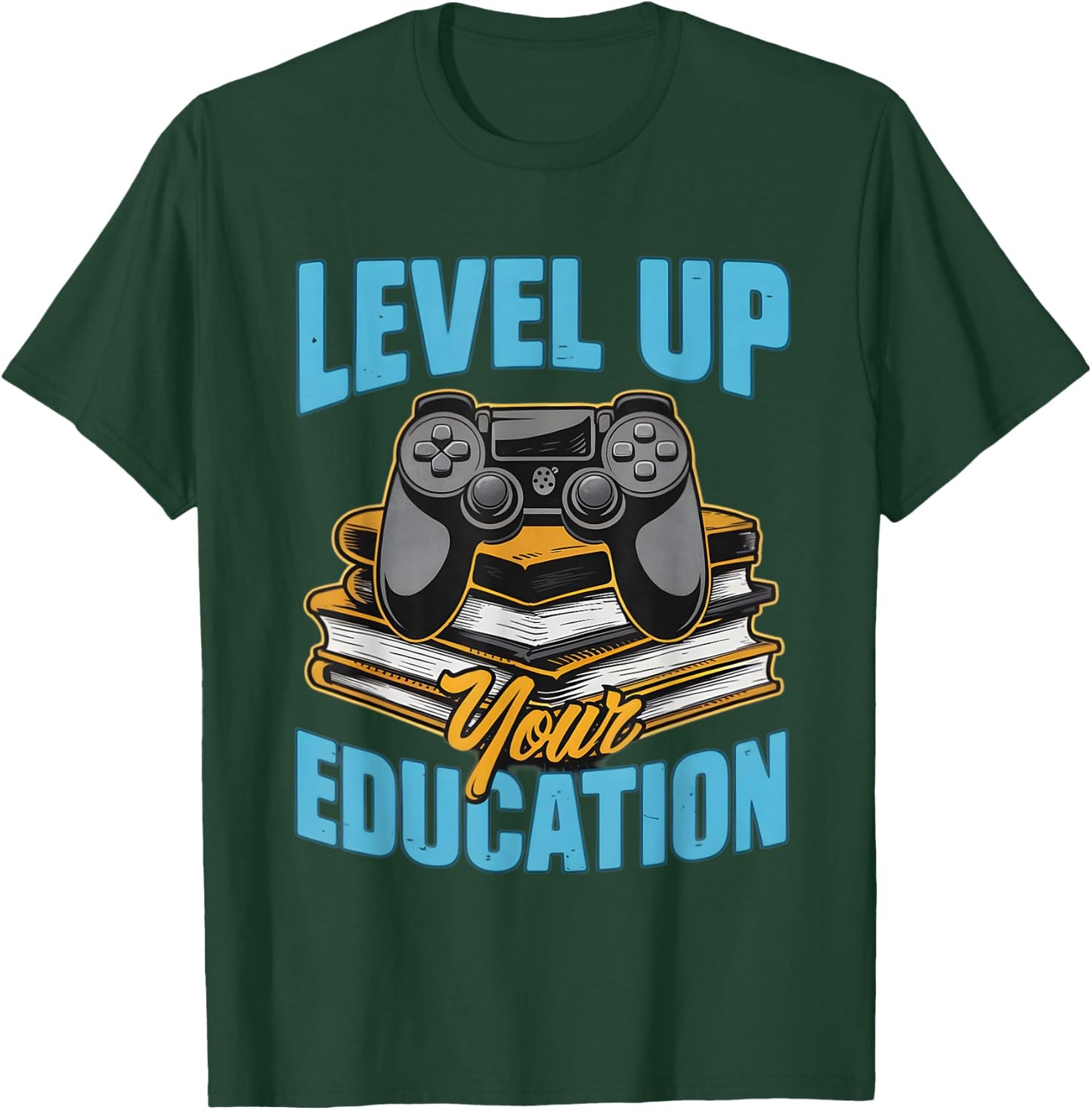 Level Up Your Education Gaming Inspired Teacher T-Shirt - T-Shirt | Forest