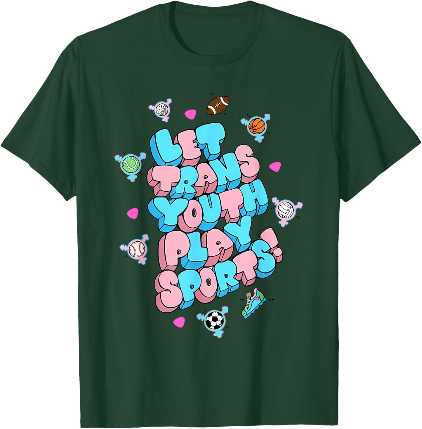 Let Trans Youth Play Sports! Apparel T-Shirt - T-Shirt | Forest