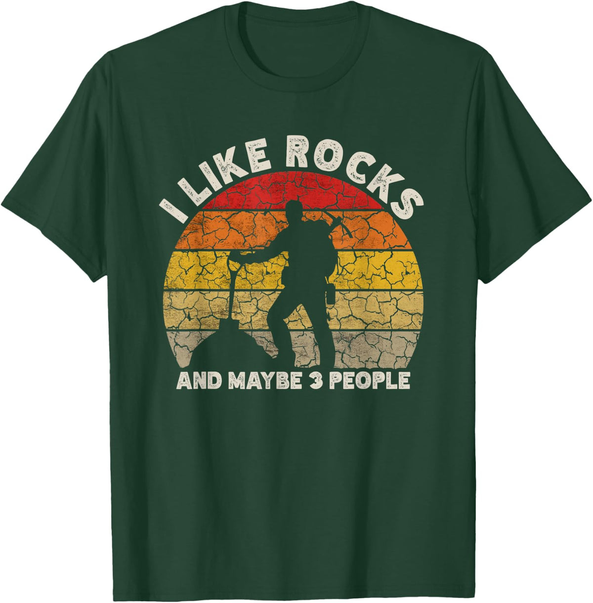 I Like Rocks And Maybe 3 People Rock Collecting Geology T-Shirt - T-Shirt | Forest