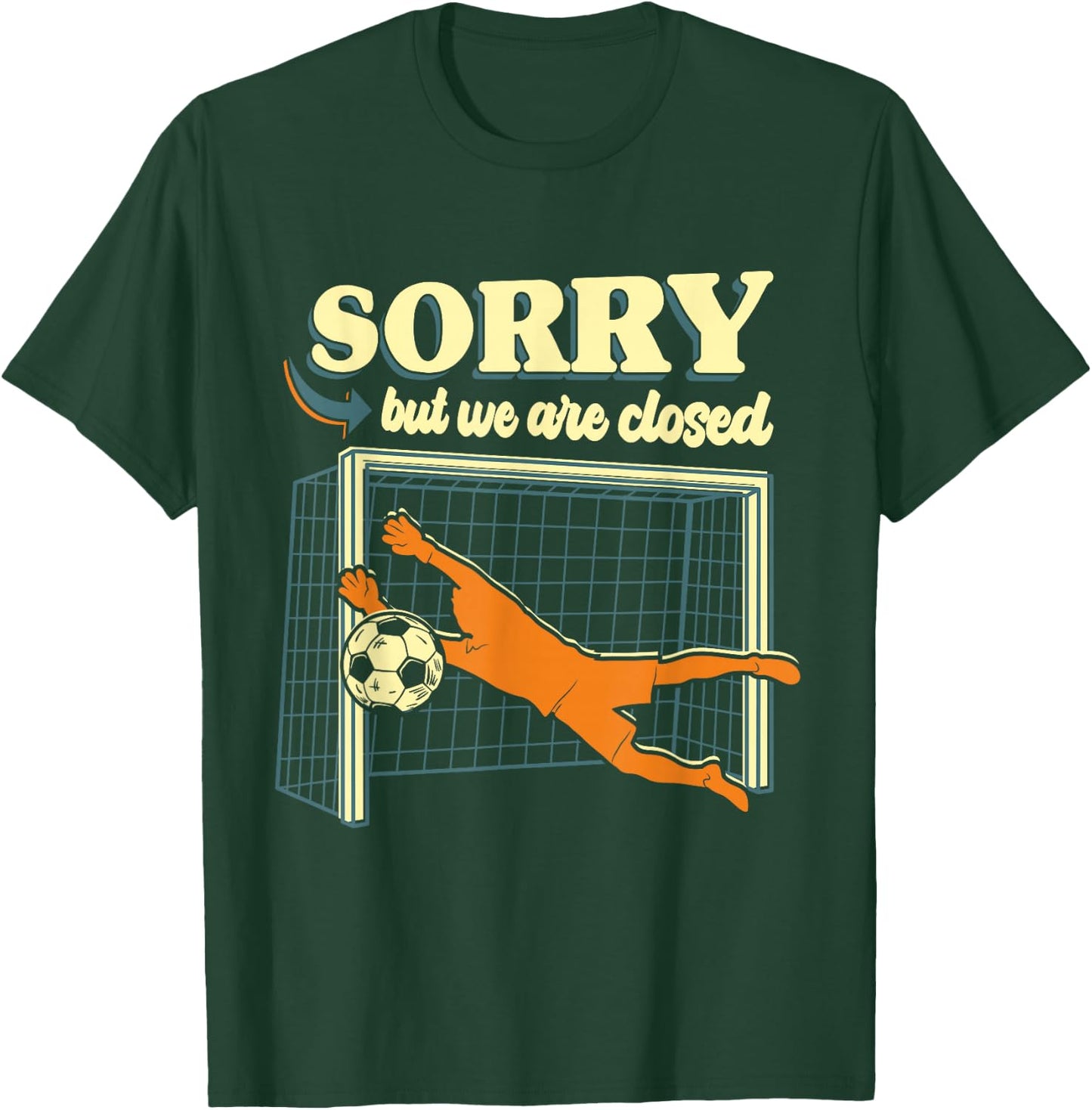 Funny Goalkeeper Soccer Goalie Defender Goaltender T-Shirt - T-Shirt | Forest