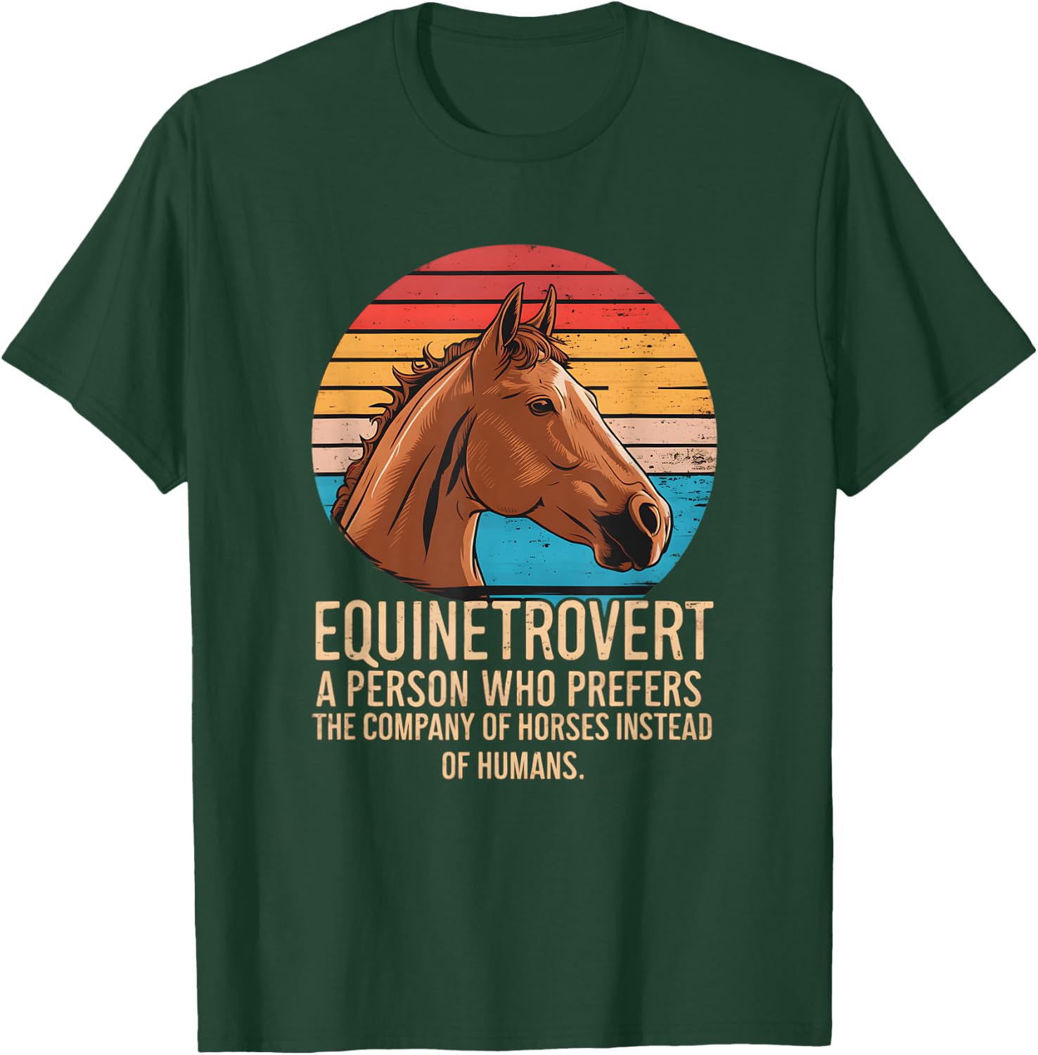 Equintrovert Funny Horseback Riding Equinetrovert horse T-Shirt - T-Shirt | Forest