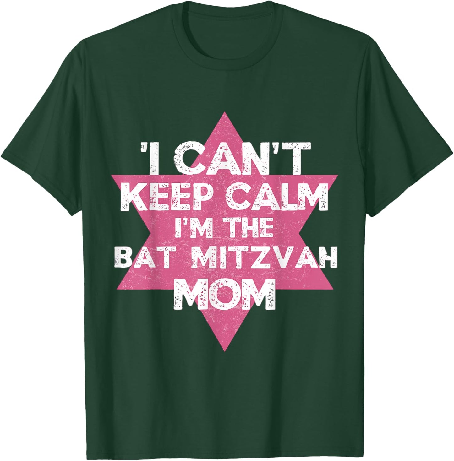 I Can't Keep Calm I'm The Bat Mitzvah Mom Women Jewish T-Shirt - T-Shirt | Forest