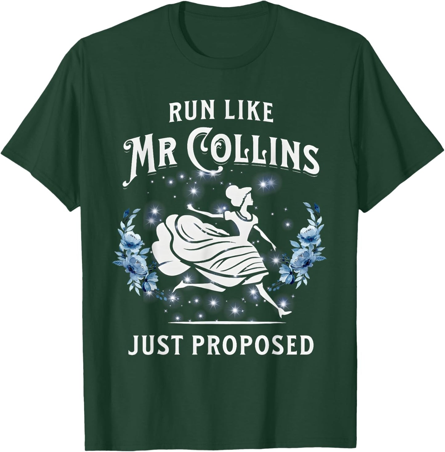 Run Like Mr Collins Just Proposed Funny Books and Running T-Shirt - T-Shirt | Forest