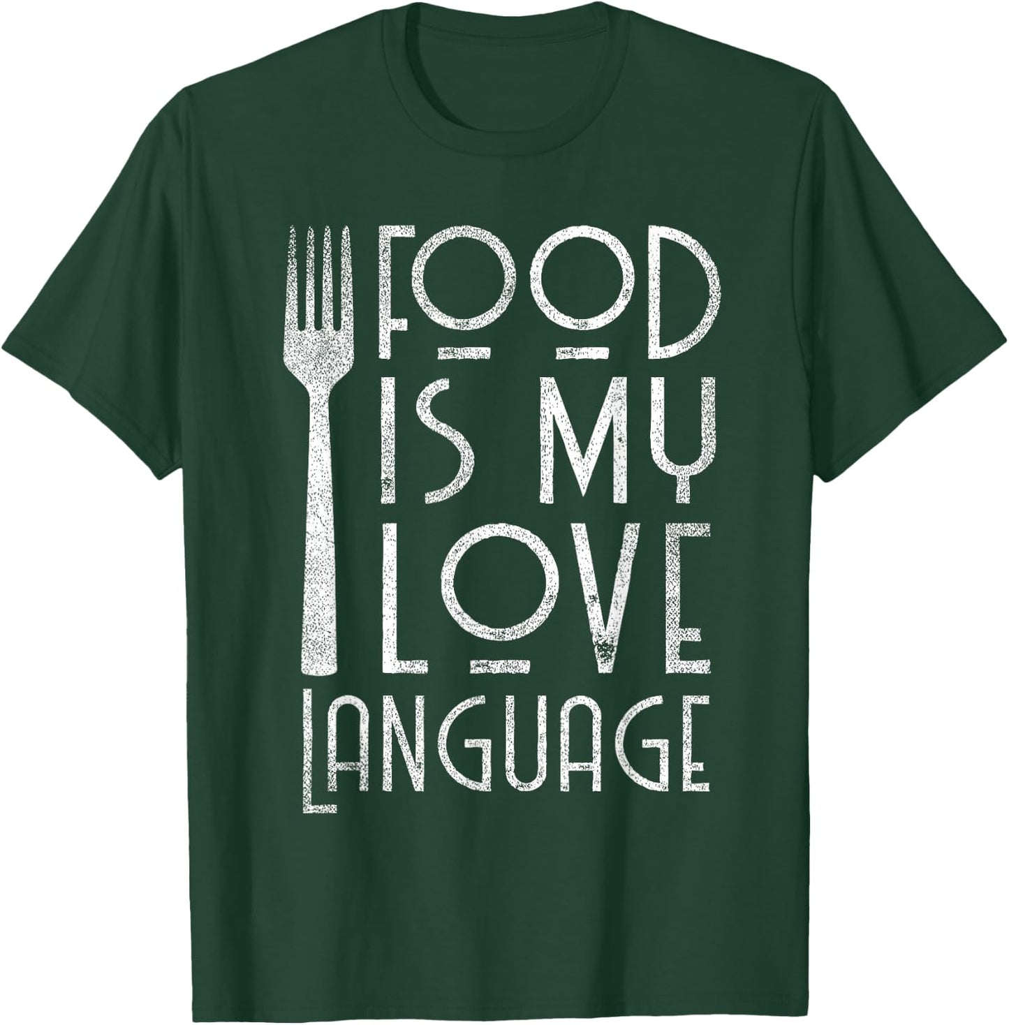 Foodie Gifts Food is My Love Language Food Lover Chef Cook T-Shirt - T-Shirt | Forest