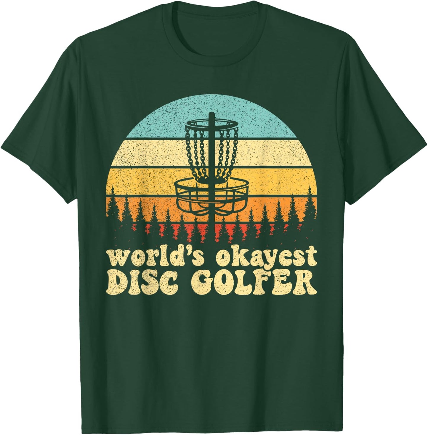 World's Okayest Disc Golfer T-Shirt - T-Shirt | Forest