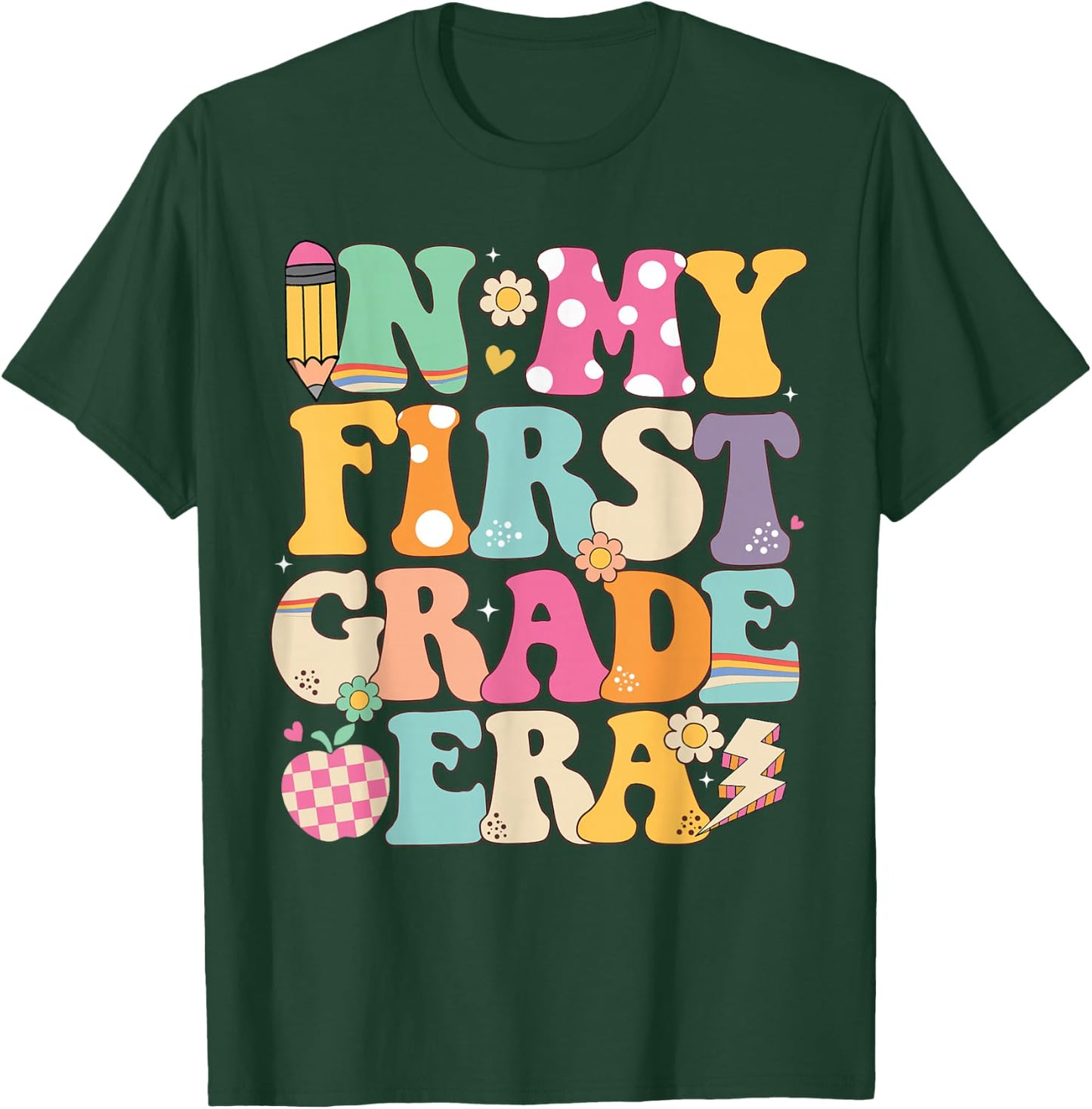 In My First Grade Era Girl Back To School 1st Grade Teacher T-Shirt - T-Shirt | Forest