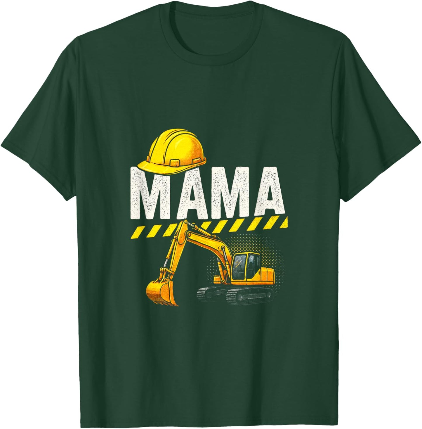 Mama - Funny Excavator Construction Family T-Shirt - T-Shirt | Forest