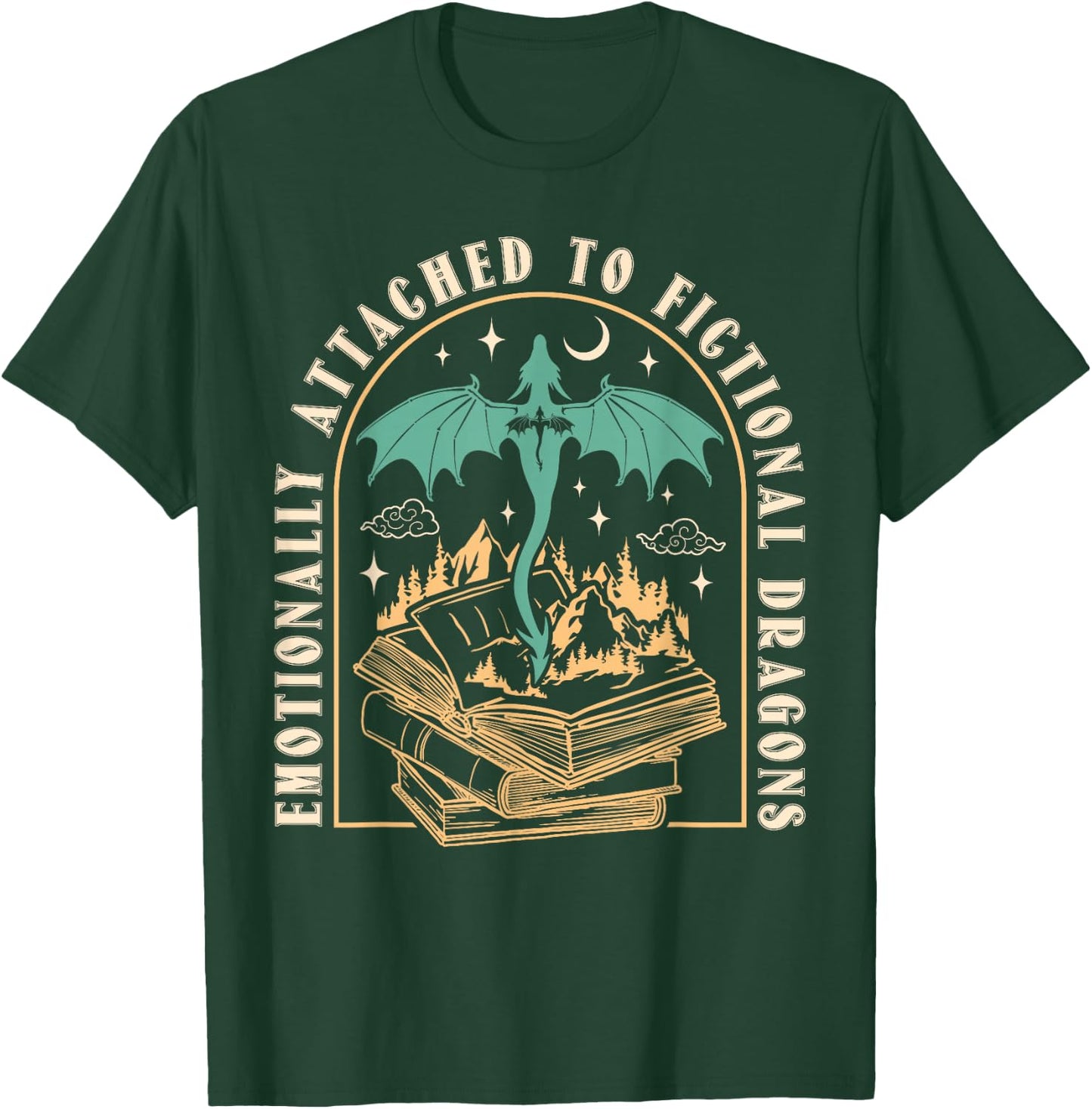 Emotionally Attached To Fictional Dragons Books Lover Funny T-Shirt - T-Shirt | Forest