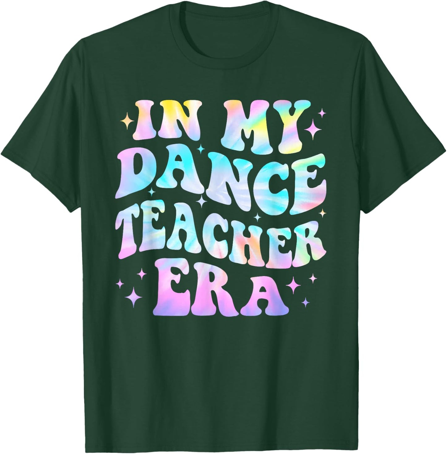 in My Dance Teacher Era Back to School Dance Instructor T-Shirt - T-Shirt | Forest