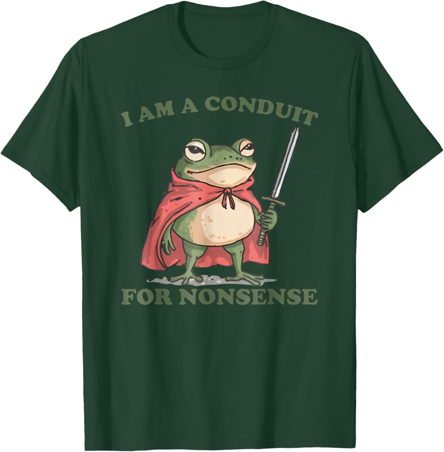 I Am A Conduit For Nonsense Funny Frog T-Shirt - T-Shirt | Forest