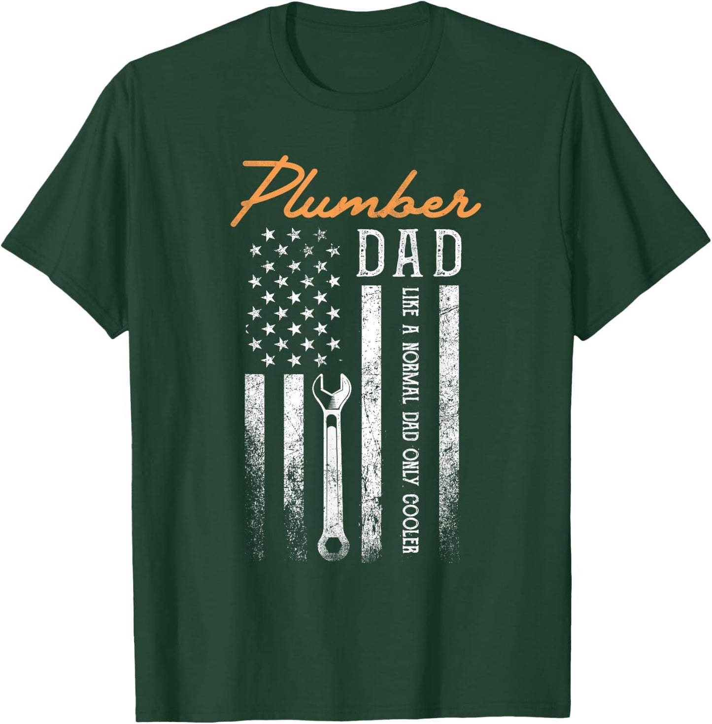 Plumber Dad Like A Normal Dad Only Cooler USA Flag Plumbing T-Shirt - T-Shirt | Forest
