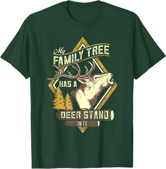 My Family Tree Has A Deer Stand In It - Deer Hunting T-Shirt - T-Shirt | Forest