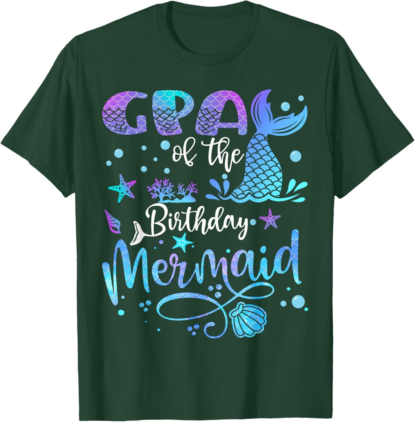 GPA Of The Birthday Mermaid Bday Party Mermaid T-Shirt - T-Shirt | Forest