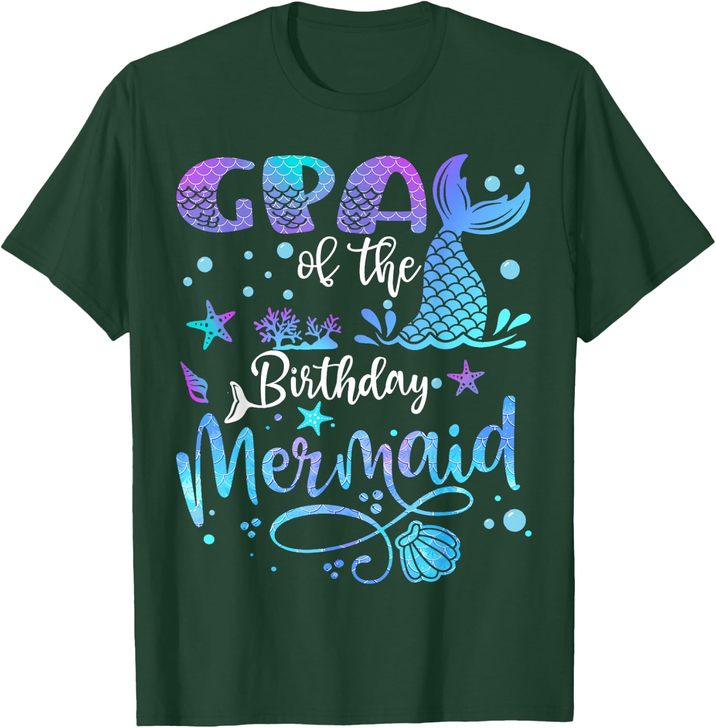 GPA Of The Birthday Mermaid Bday Party Mermaid T-Shirt - T-Shirt | Forest