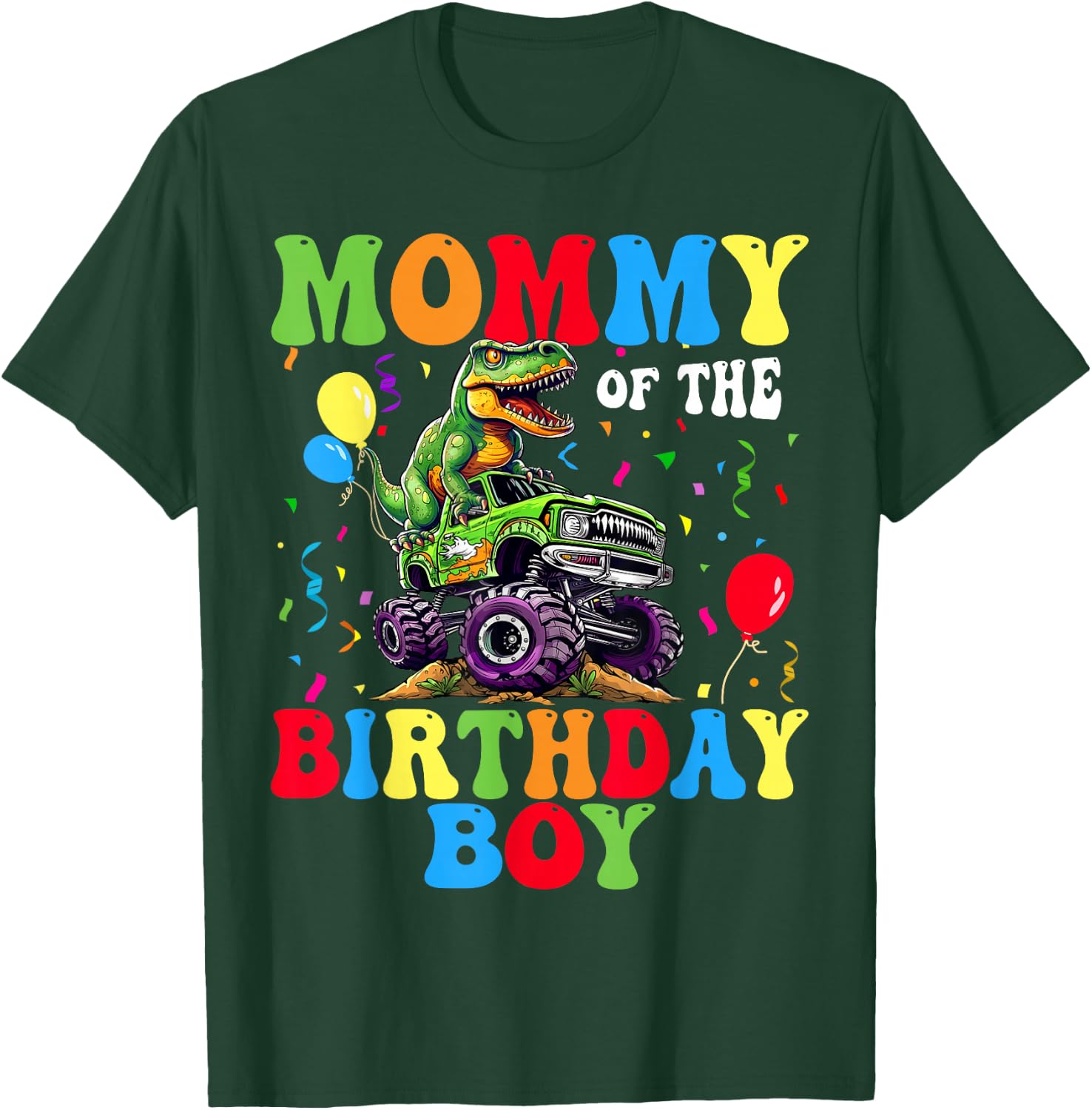 Mommy Of The Birthday Boy Dinosaur Monster Truck T-Shirt - T-Shirt | Forest