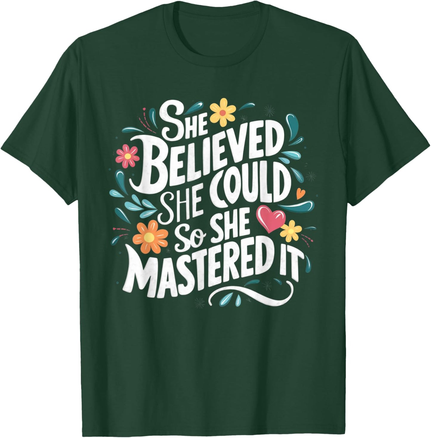 She Believed She Could So She Mastered It Graduation T-Shirt - T-Shirt | Forest