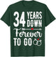 34th Wedding Anniversary - 34 Years Down Forever To Go T-Shirt - T-Shirt | Forest