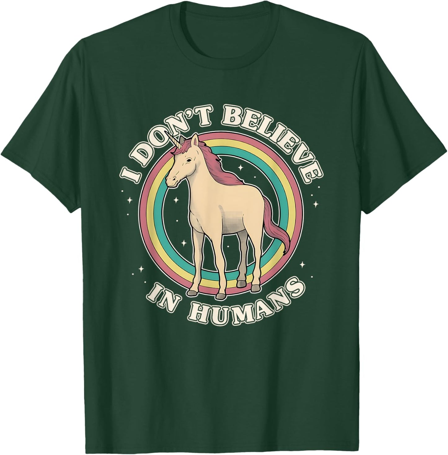 Unicorn Rainbow I Don’t Believe In Humans T-Shirt - T-Shirt | Forest