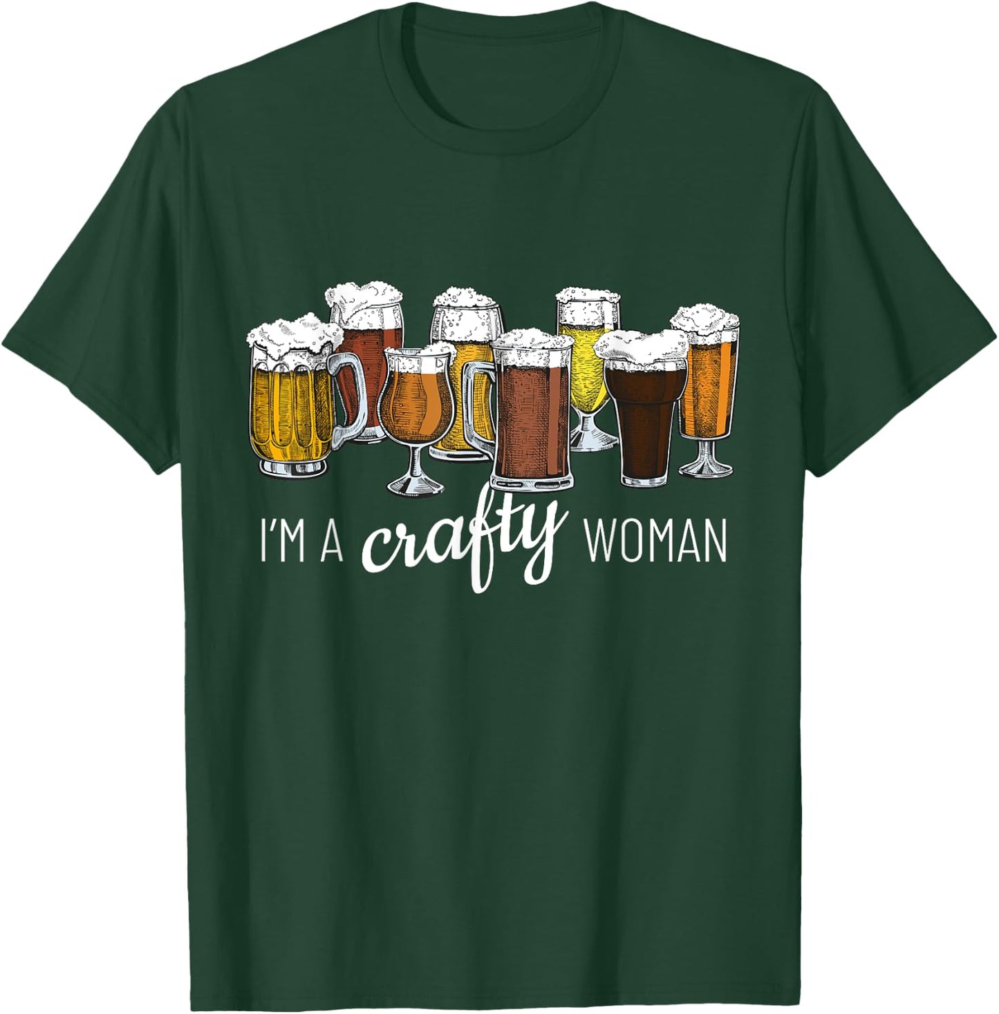 I'm a Crafty Woman Craft Beer Homebrewing Local Brew Pub T-Shirt - T-Shirt | Forest