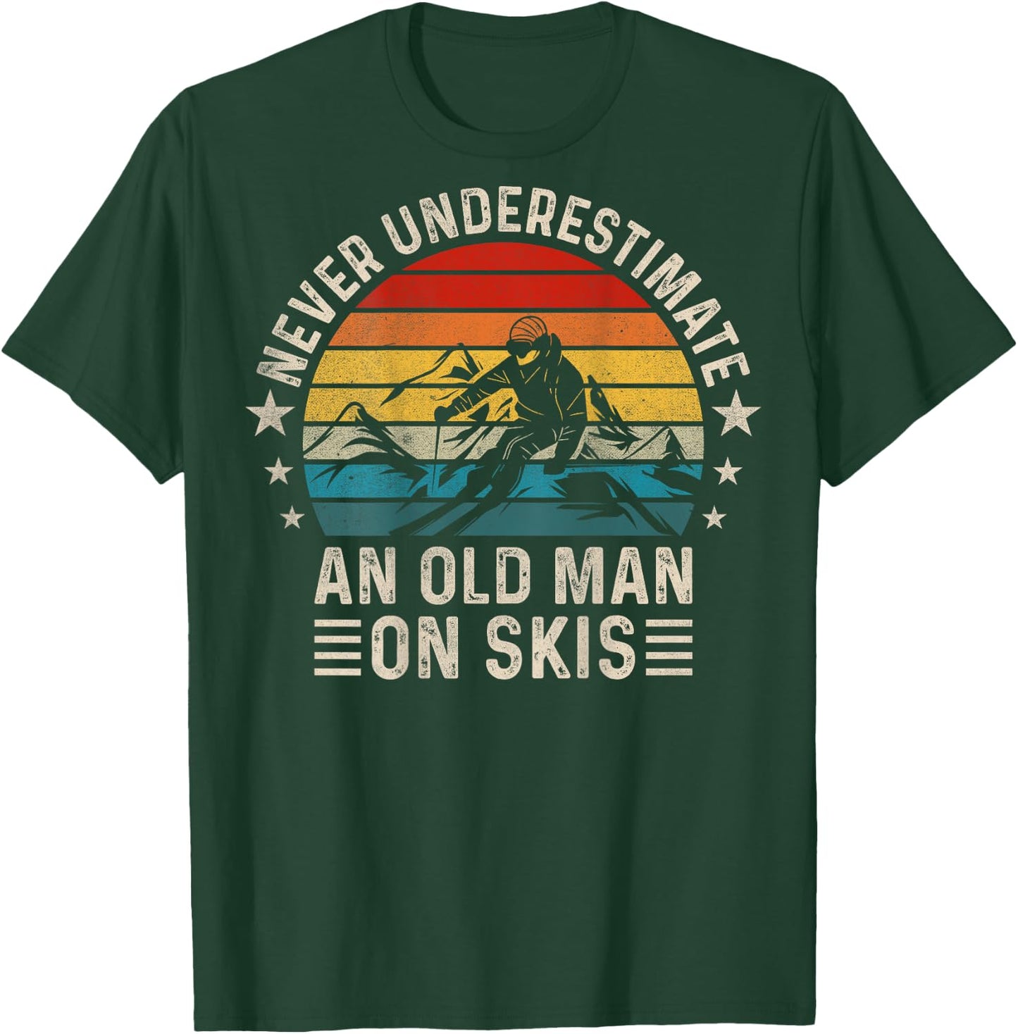 Never Underestimate An Old Man On Skis Funny Skiing ( Back ) T-Shirt - T-Shirt | Forest
