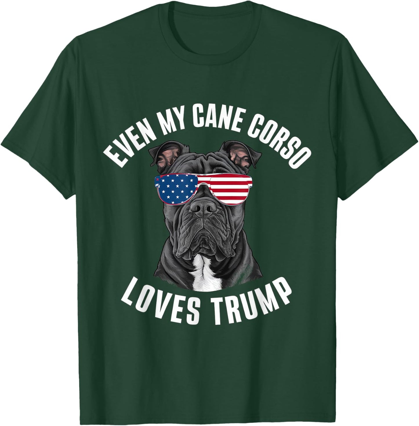Funny Even My Cane Corso Loves Trump Political Dog T-Shirt - T-Shirt | Forest