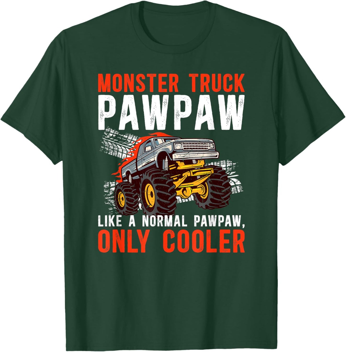 Monster Truck Pawpaw Cool Monster Truck Pawpaw Grandpa T-Shirt - T-Shirt | Forest