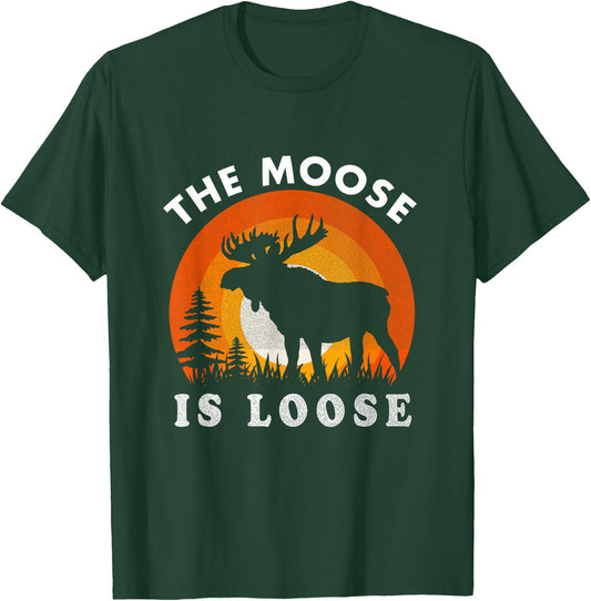 Retro Vintage Moose Is Loose Funny Moose Lover T-Shirt - T-Shirt | Forest
