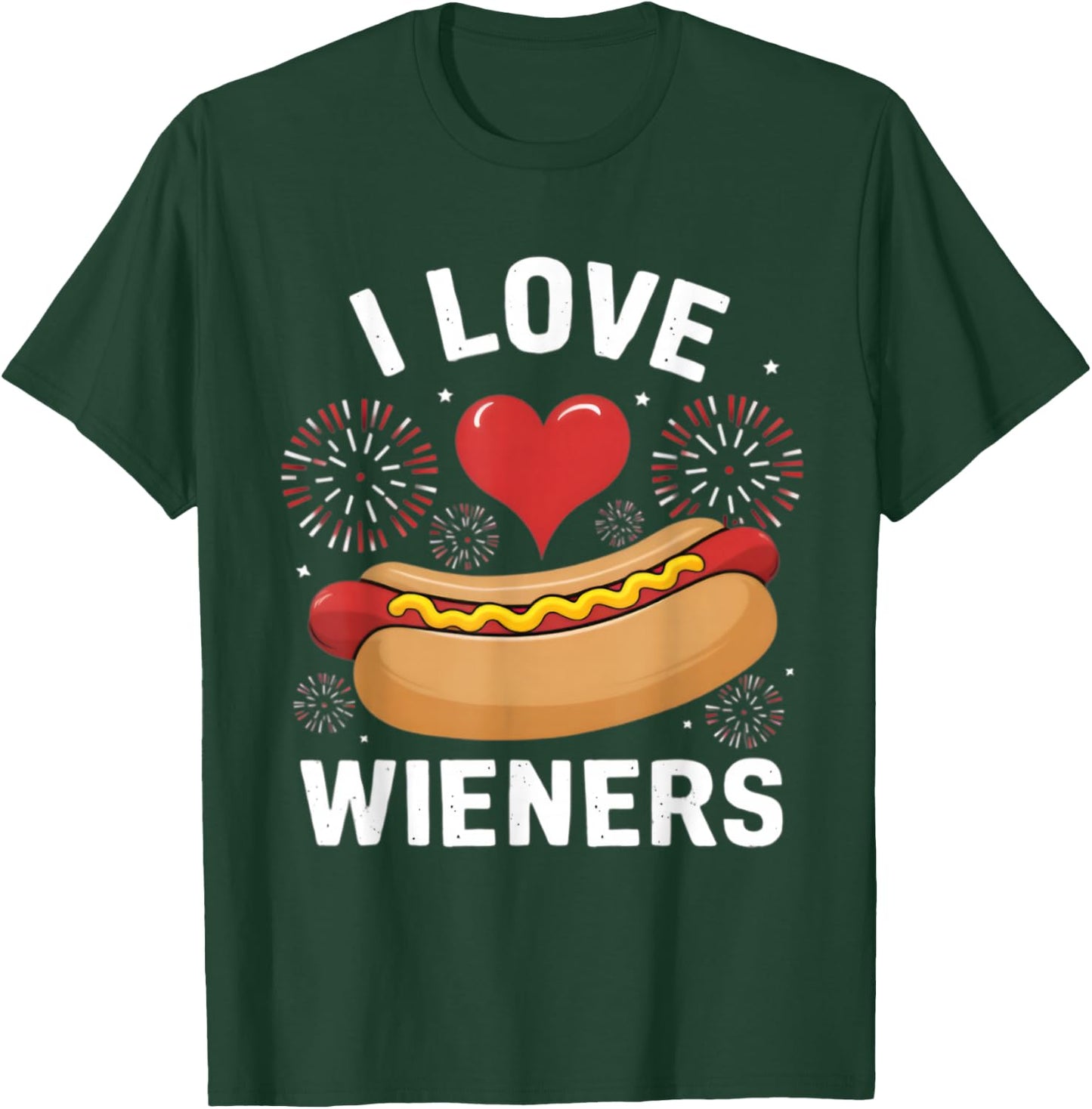 I Love Wieners Funny Fourth of July Hot Dog T-Shirt - T-Shirt | Forest