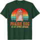 Prairie Dog Is My Spirit Animal Vintage Men Women Kids T-Shirt - T-Shirt | Forest