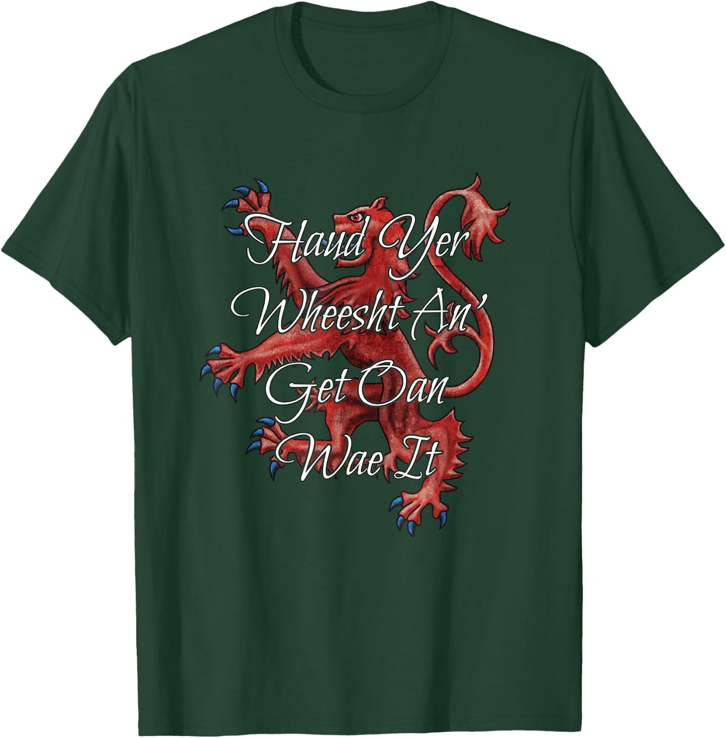Haud Yer Wheesht An' Get Oan Wae It Funny Scottish Saying T-Shirt - T-Shirt | Forest