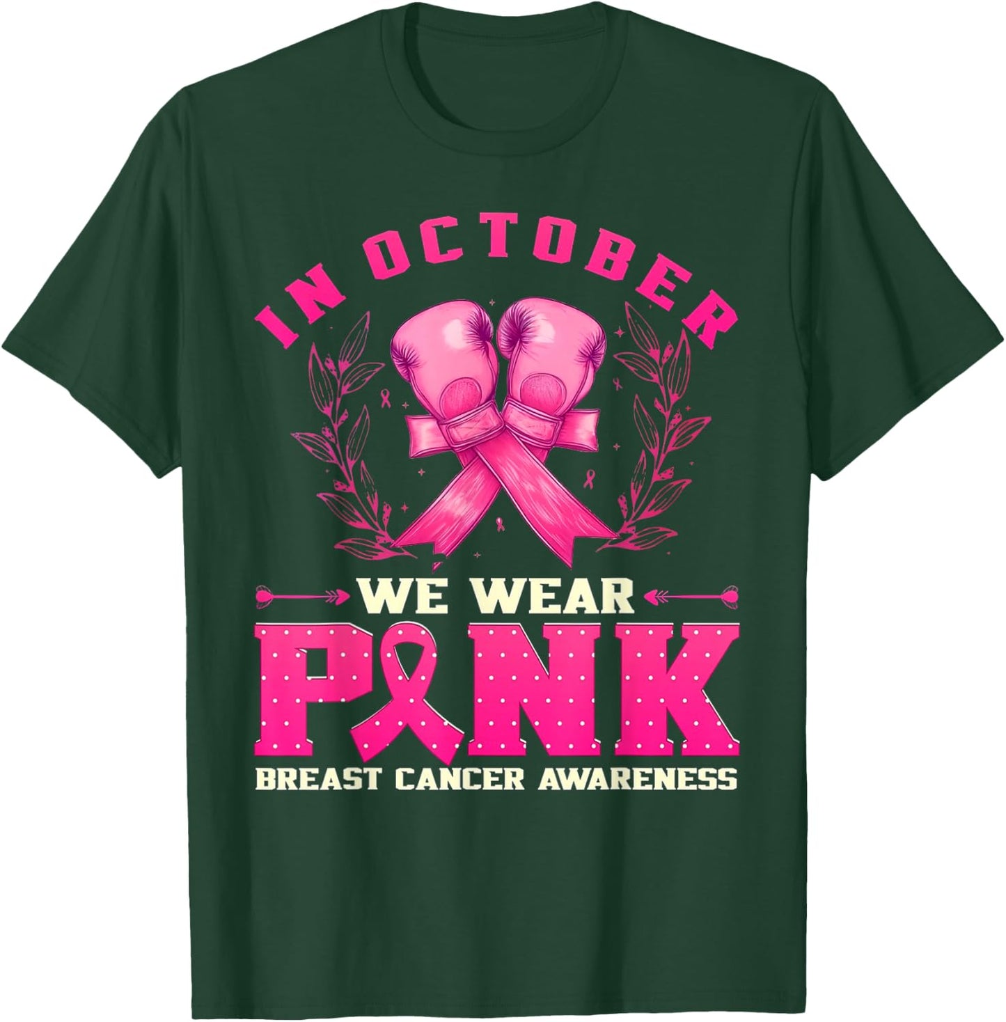 In October We Wear Pink Breast Cancer Pink Boxing Gloves T-Shirt - T-Shirt | Forest