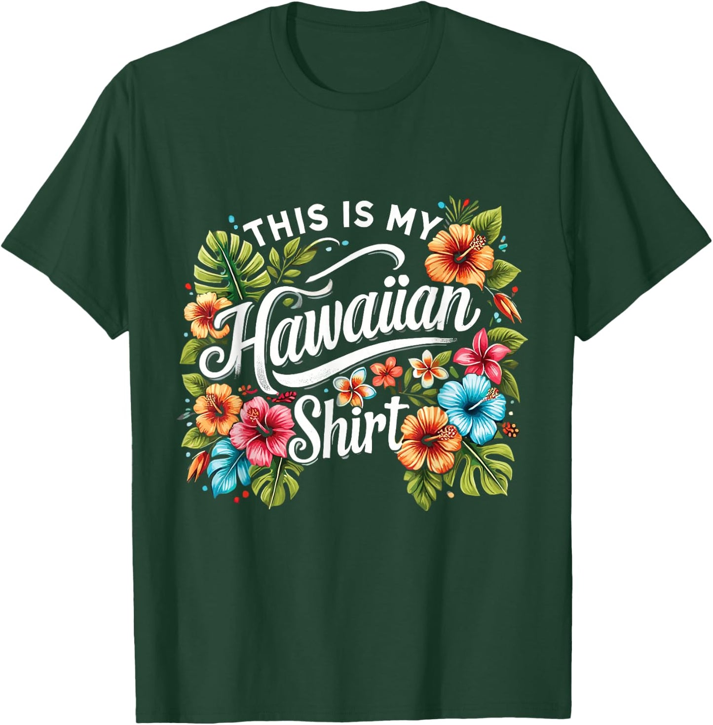 This Is My Hawaiian Funny Hawaii Island Summer T-Shirt - T-Shirt | Forest