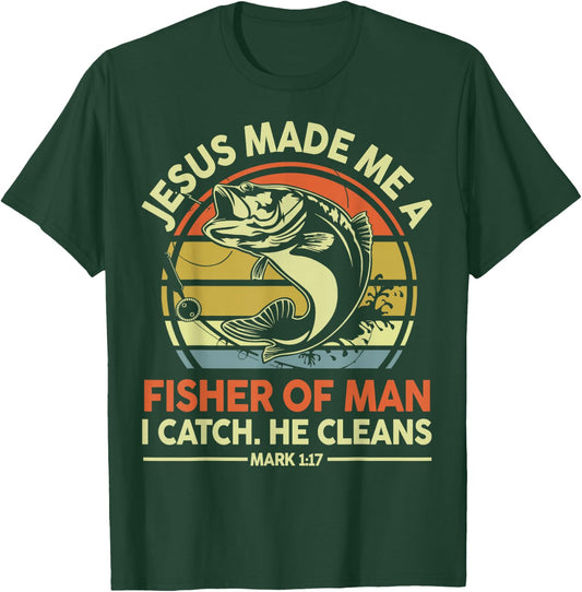 Jesus Made Fisher Man Christian Fishing Bass Fish Dad Gift T-Shirt - T-Shirt | Forest
