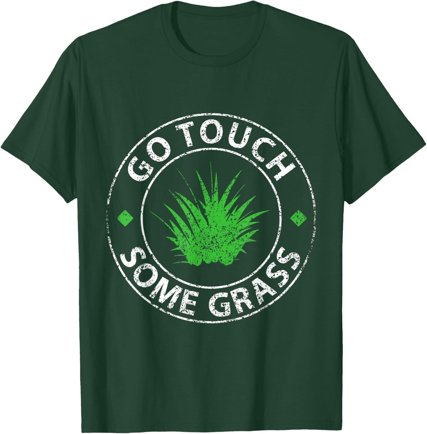 Go Touch Some Grass Outside Funny Meme Joke Touch Grass T-Shirt - T-Shirt | Forest