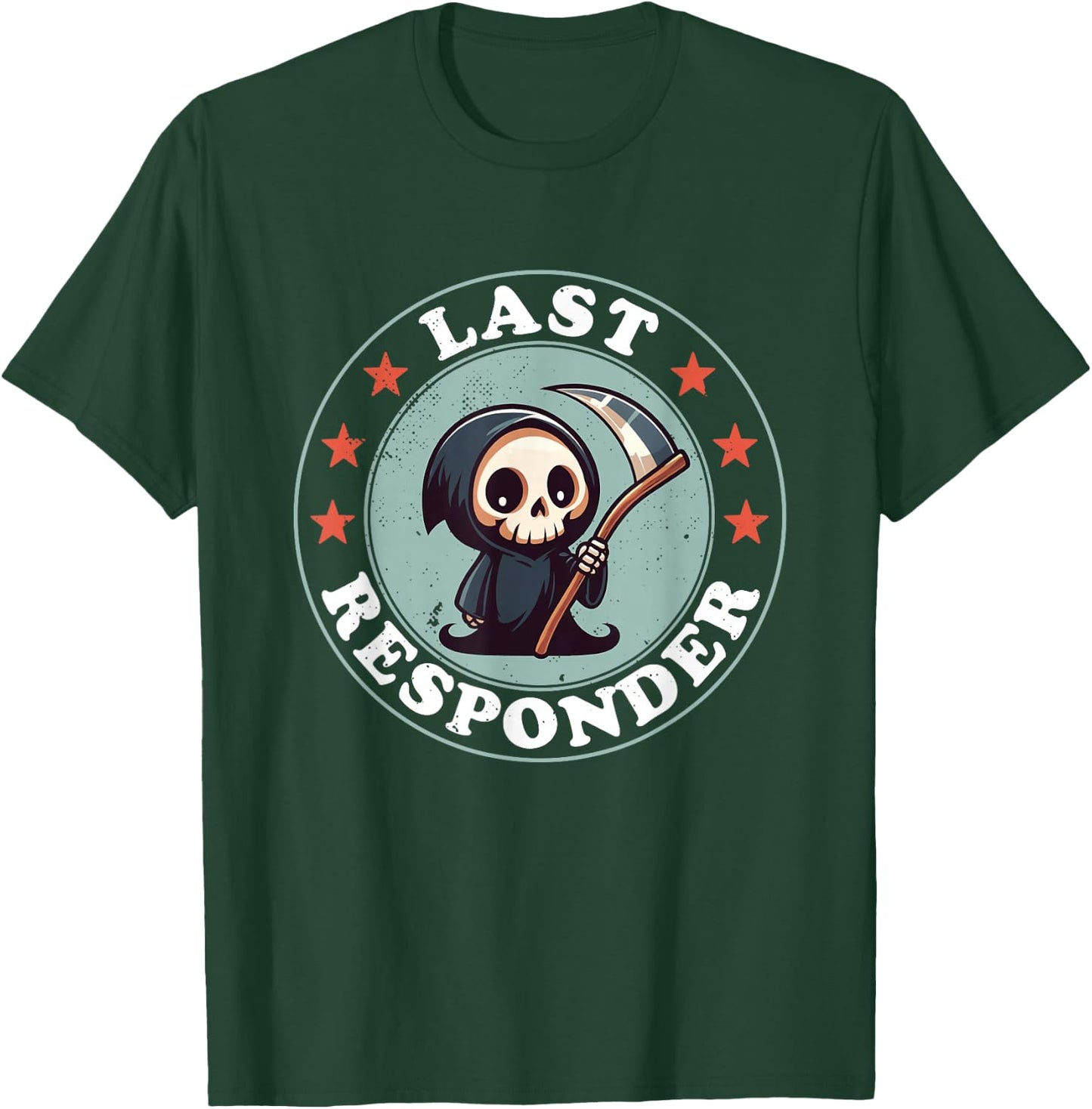 Last Responder Funny Mortician Grim Reaper , Small, Black T-Shirt - T-Shirt | Forest