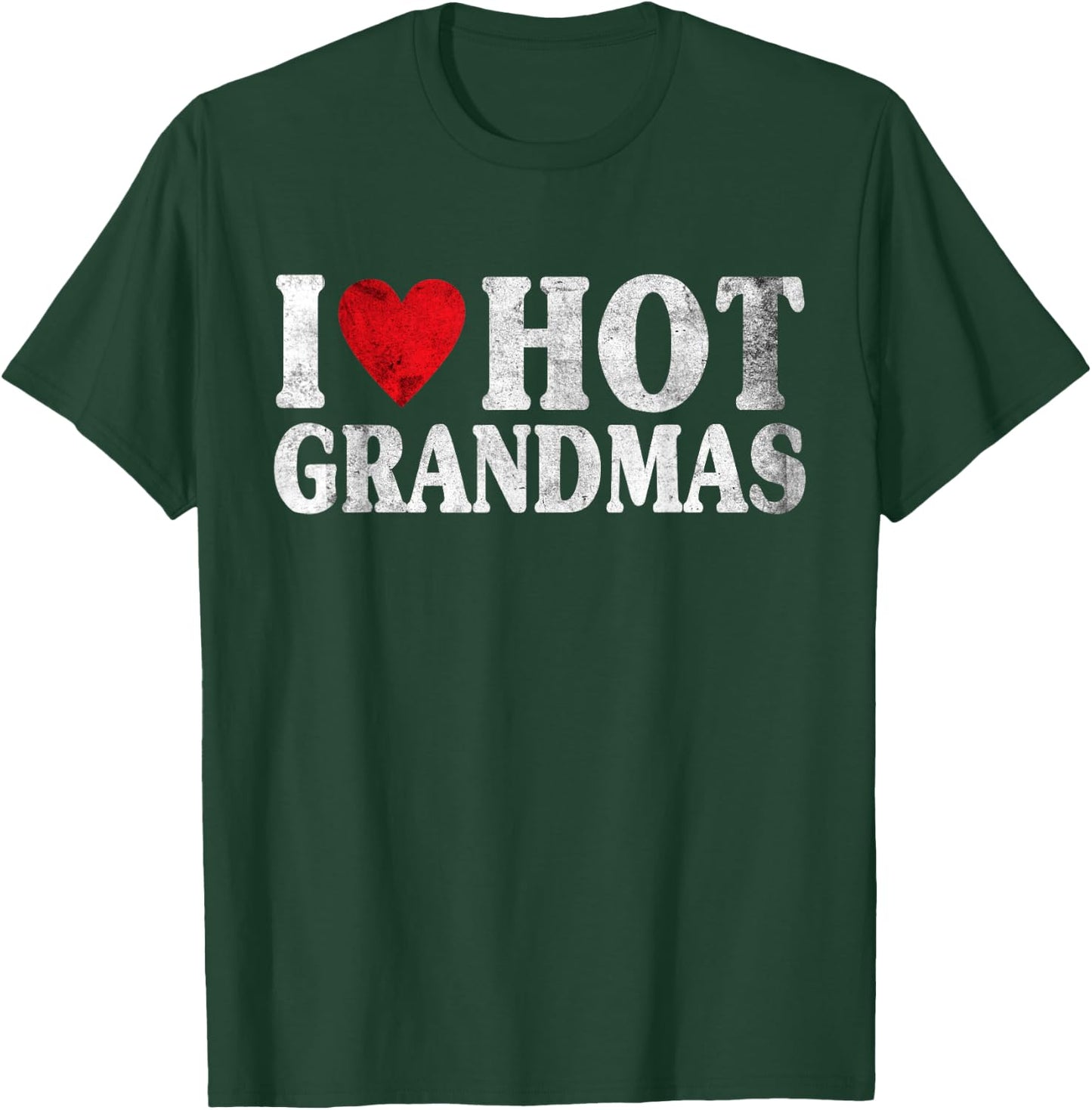Vintage I Love Hot Grandmas T-Shirt - T-Shirt | Forest