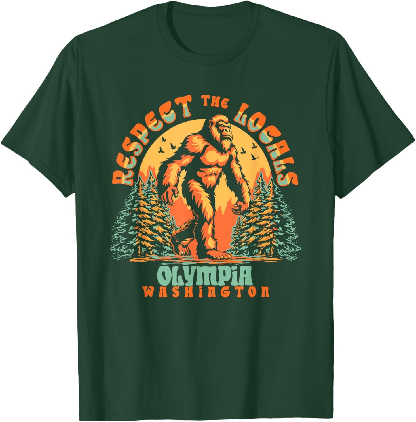 Olympia Washington Respect the Locals Bigfoot PNW T-Shirt - T-Shirt | Forest