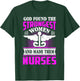 God found the strongest women and made them nurses T-Shirt - T-Shirt | Forest