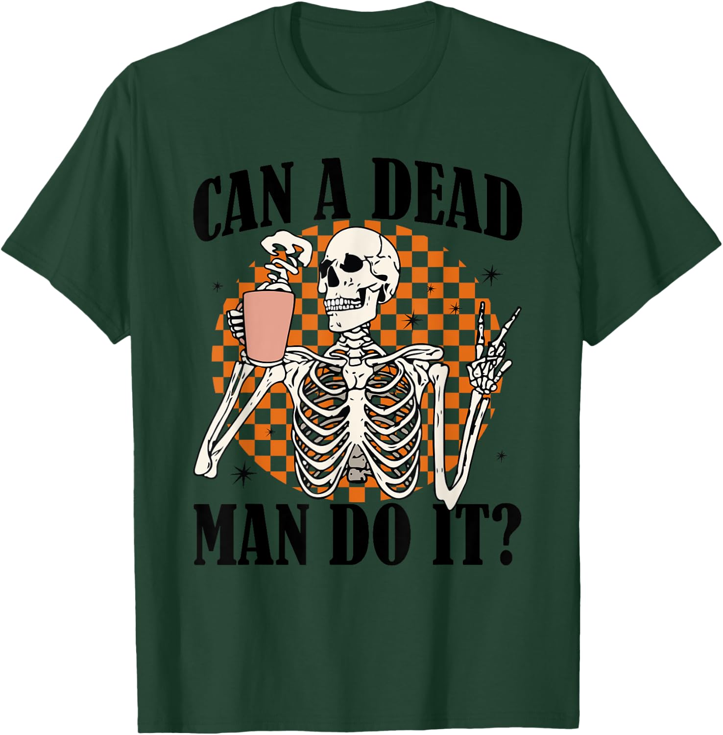 Can Dead Man Do It ABA Behavior Analyze Skeleton Halloween T-Shirt - T-Shirt | Forest