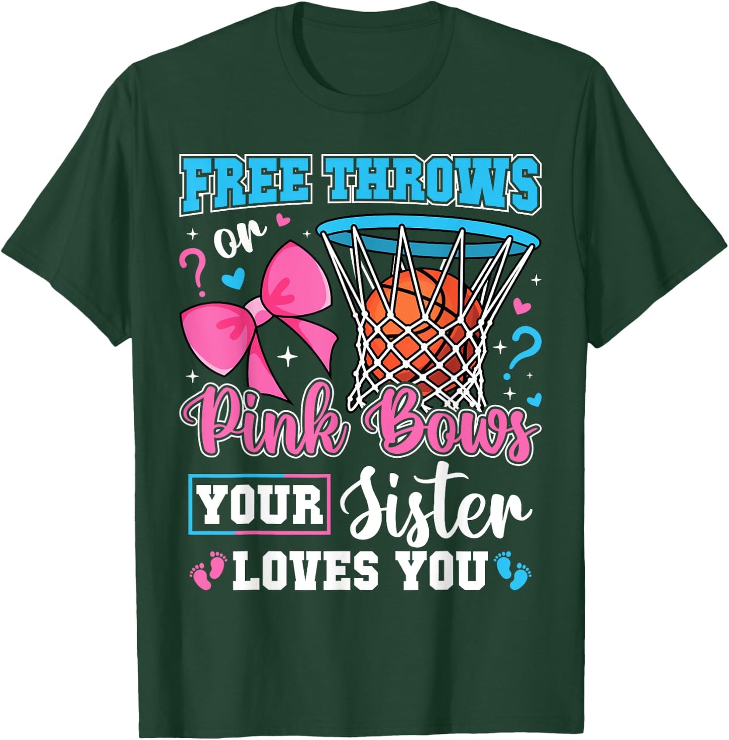 Free Throws or Pink Bows Sister Loves You Baby Gender Reveal T-Shirt - T-Shirt | Forest