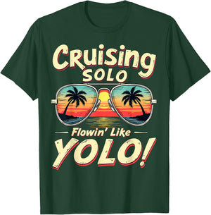 Cruising Solo Flowin' Like YOLO Singles Cruise Sunglasses T-Shirt - T-Shirt | Forest