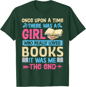 Once Upon A Time There Was A Girl Who Really Loved Books It T-Shirt - T-Shirt | Forest