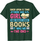 Once Upon A Time There Was A Girl Who Really Loved Books It T-Shirt - T-Shirt | Forest