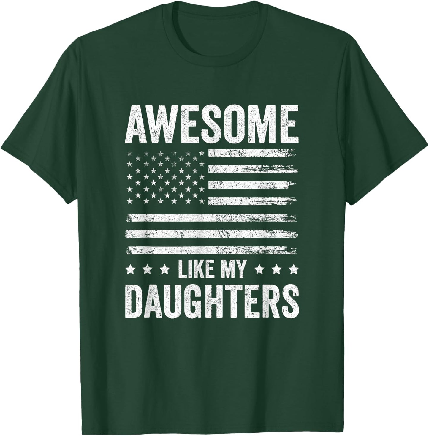 Awesome Like My Daughters Men Funny Fathers Day Dad T-Shirt - T-Shirt | Forest