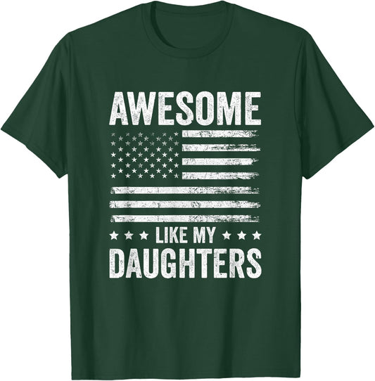 Awesome Like My Daughters Men Funny Fathers Day Dad T-Shirt - T-Shirt | Forest