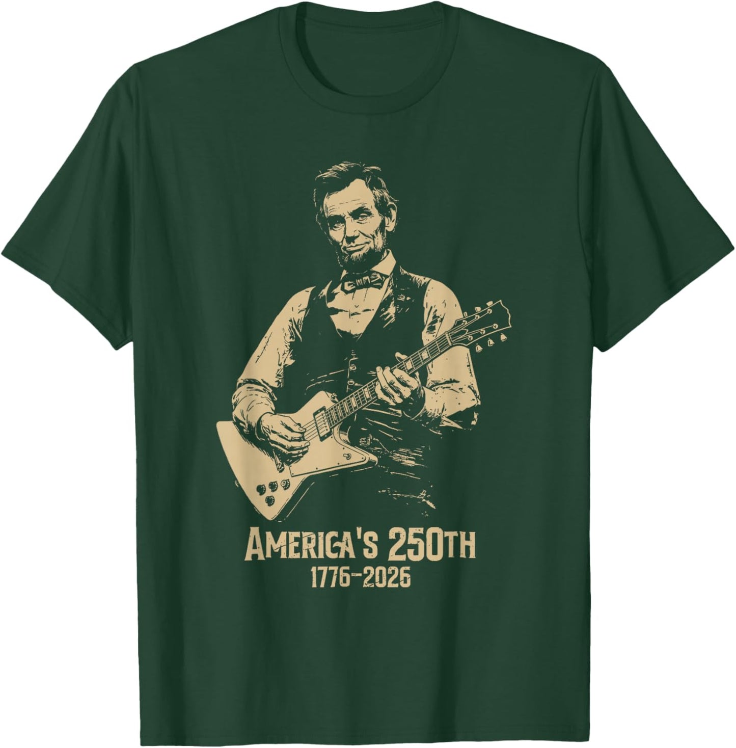 America's 250th Abraham Lincoln Playing Guitar Retro Vintage T-Shirt - T-Shirt | Forest
