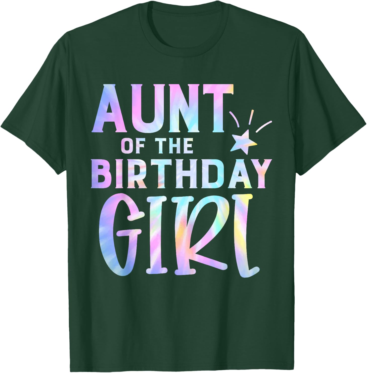 Aunt of the Birthday Girl Tie Dye Colorful Bday T-Shirt - T-Shirt | Forest