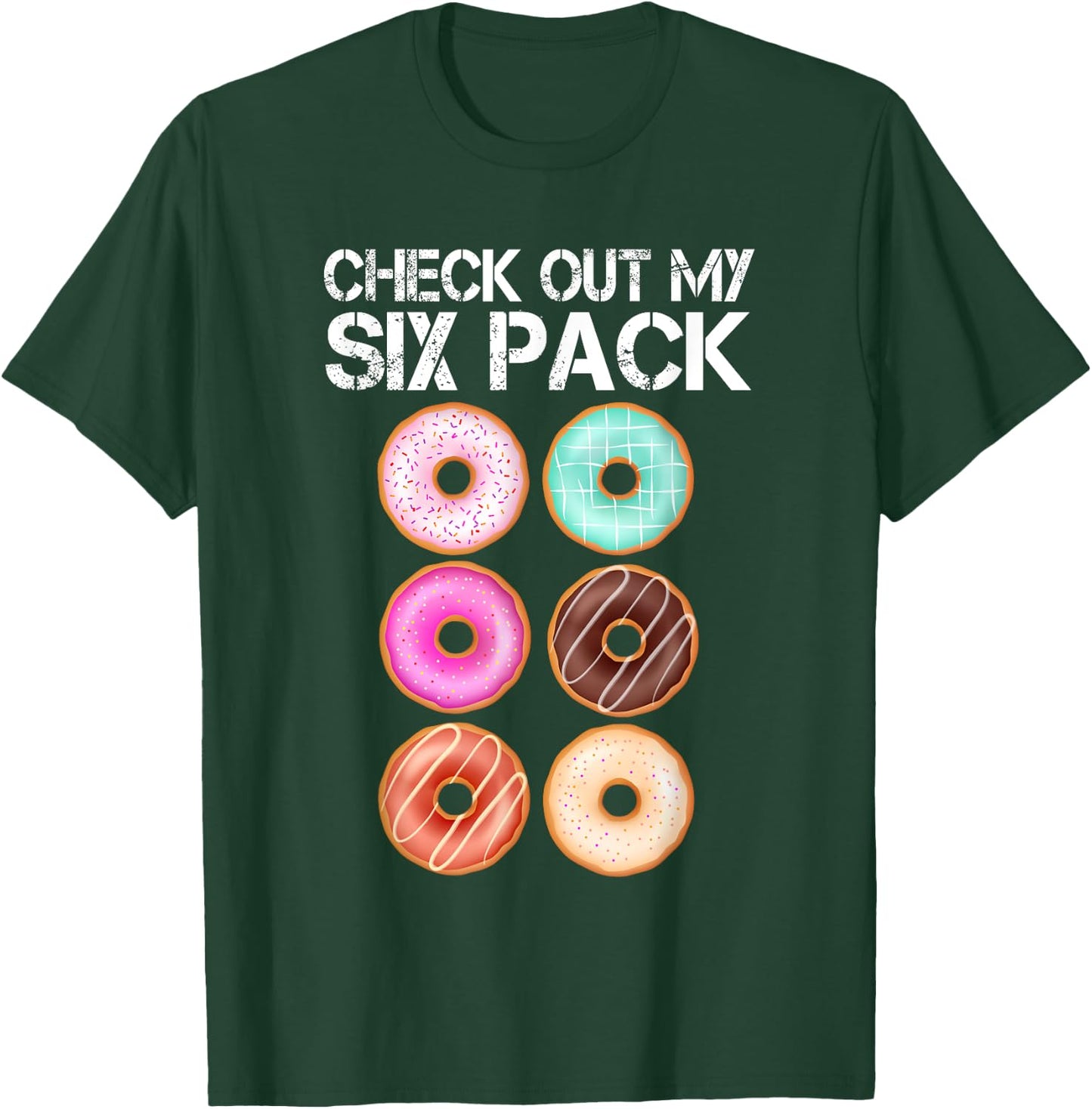 Check Out My Six Pack Donut Lover Funny Gym T-Shirt - T-Shirt | Forest