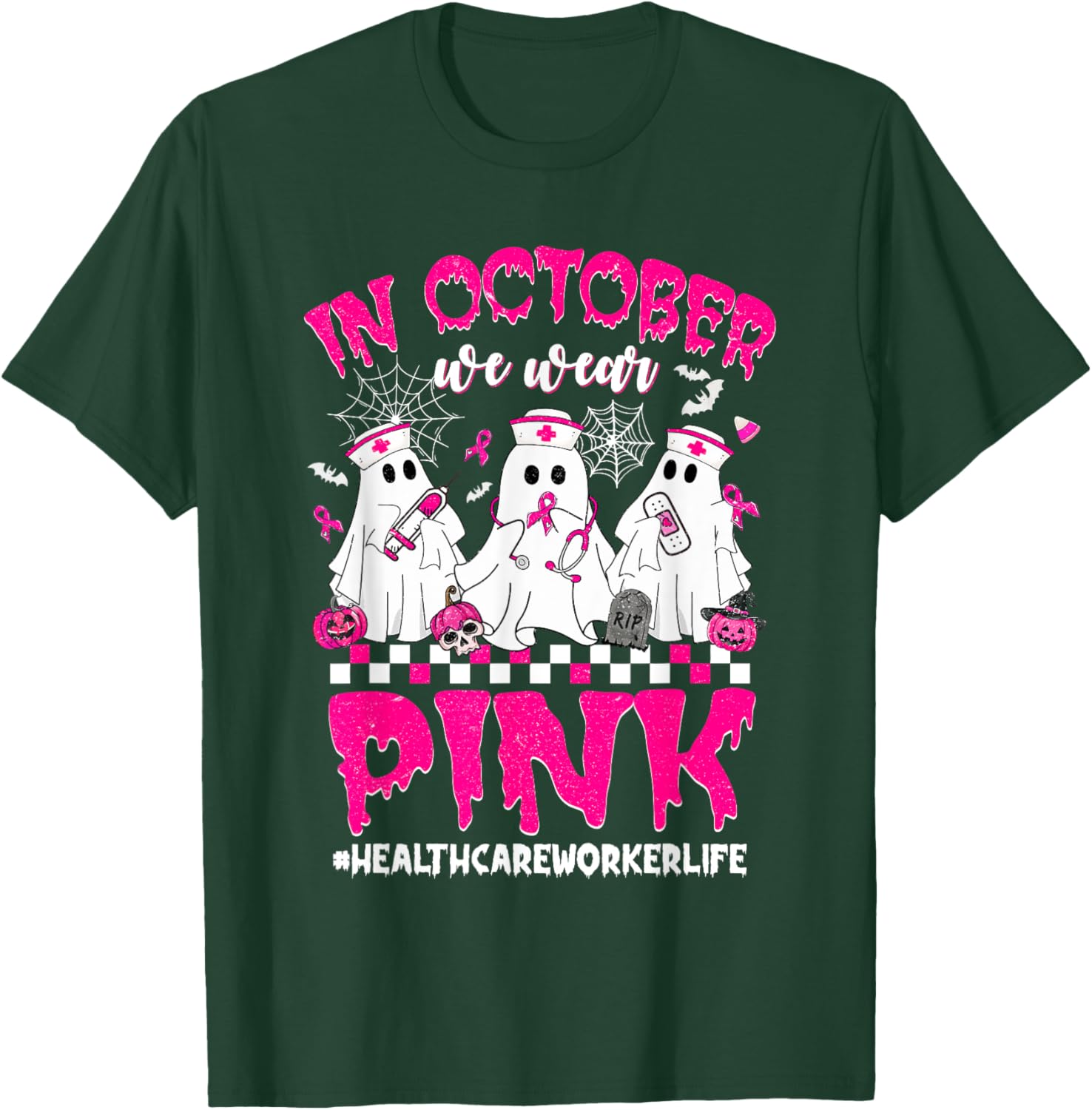 In October We Wear Pink Healthcare Worker Breast Cancer T-Shirt - T-Shirt | Forest